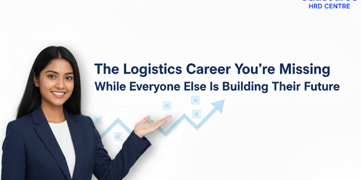 Career in Logistics and Shipping Management – Build Your Future with Edusource HRD Centre